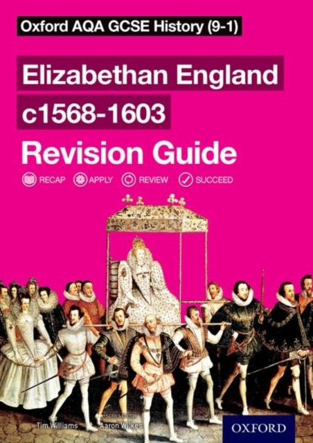 Oxford Aqa Gcse History: Elizabethan England C1568-1603 Revi