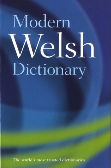Modern Welsh Dictionary A Guide To The Living Language