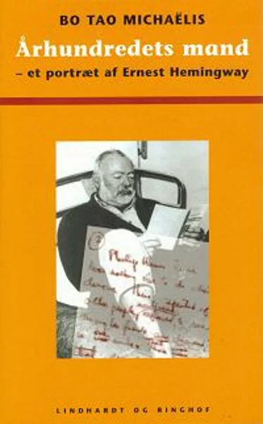 Århundredets mand - et portræt af Ernest Hemingway