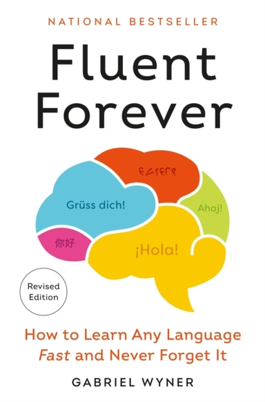 Fluent Forever Revised Edition How To Learn Any Language Fas