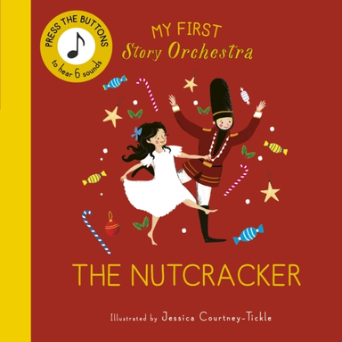 My First Story Orchestra: The Nutcracker Press The Buttons T