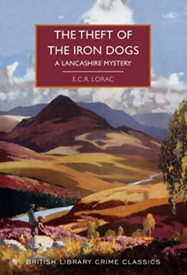 The Theft Of The Iron Dogs A Lancashire Mystery