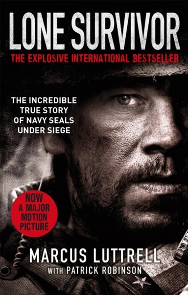 Lone Survivor The Incredible True Story Of Navy Seals Under