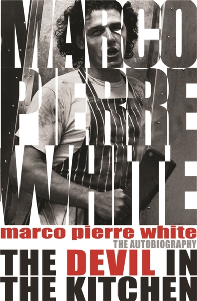 The Devil In The Kitchen The Autobiography