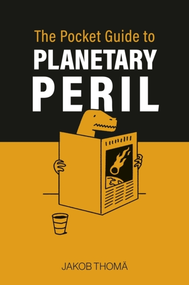 The Pocket Guide To Planetary Peril An A To Z