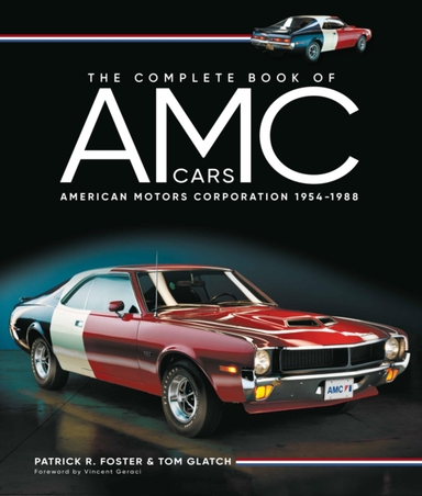 The Complete Book Of Amc Cars American Motors Corporation 19