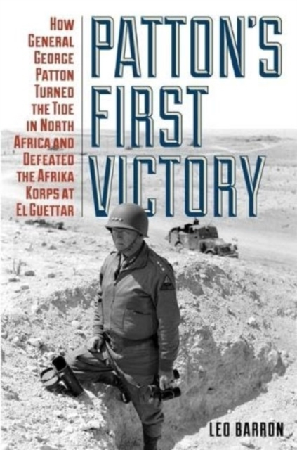Forside til Patton'S First Victory How General George Patton Turned The