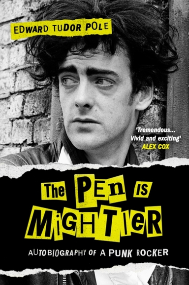 The Pen Is Mightier Autobiography Of A Punk Rocker