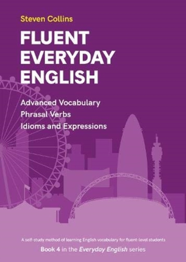 Fluent Everyday English Book 4 In The Everyday English Advan