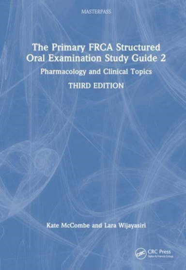 The Primary Frca Structured Oral Examination Study Guide 2 P