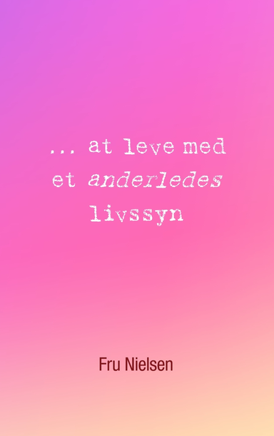 At leve med et anderledes livssyn