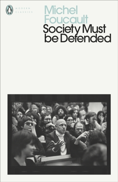 Society Must Be Defended Lectures At The College De France,