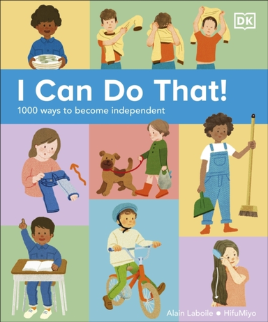 I Can Do That! 1000 Ways To Become Independent