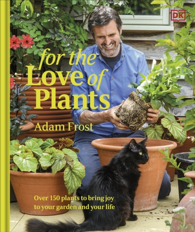 For The Love Of Plants Over 150 Plants To Bring Joy To Your