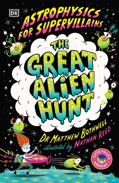 Astrophysics For Supervillains 2 The Great Alien Hunt
