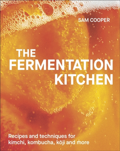 The Fermentation Kitchen Recipes And Techniques For Kimchi,