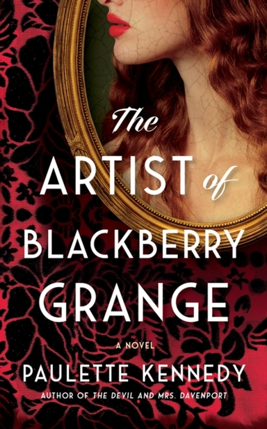 THE ARTIST OF BLACKBERRY GRANGEA NOVEL