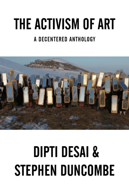The Art Of Activism Readera Decentered Canon