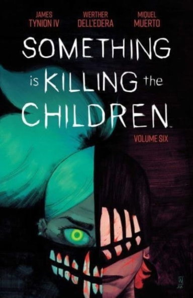 SOMETHING IS KILLING THE CHILDREN VOL. 6