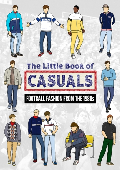 THE LITTLE BOOK OF CASUALSFOOTBALL FASHION FROM THE 1980S