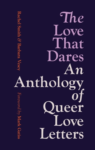 THE LOVE THAT DARESLETTERS OF LGBTQ+ LOVE & FRIENDSHIP THROU
