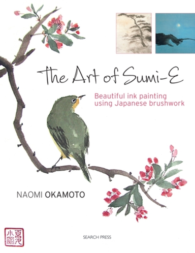 THE ART OF SUMI-EBEAUTIFUL INK PAINTING USING JAPANESE BRUSH