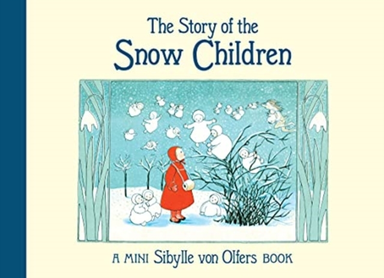 THE STORY OF THE SNOW CHILDREN
