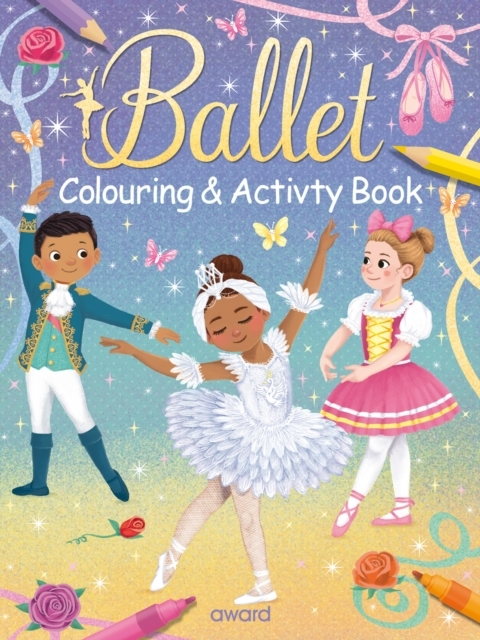 BALLET COLOURING AND ACTIVITY BOOK