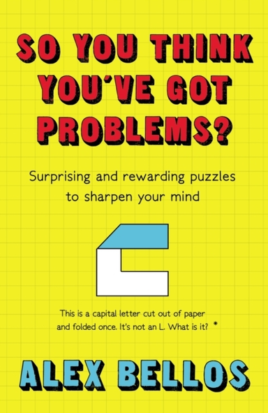 SO YOU THINK YOU'VE GOT PROBLEMS?SURPRISING AND REWARDING PU