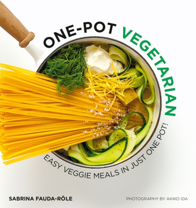 ONE-POT VEGETARIANEASY VEGGIE MEALS IN JUST ONE POT!