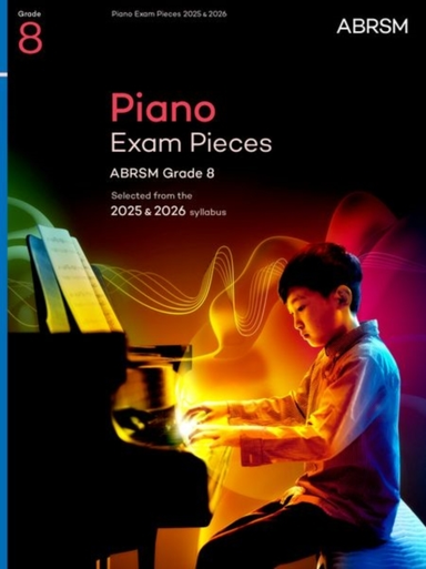 PIANO EXAM PIECES 2025 & 2026 ABRSM GRADE 8SELECTED FROM TH