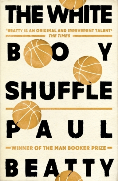 THE WHITE BOY SHUFFLEFROM THE MAN BOOKER PRIZE-WINNING AUTHO