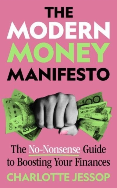 The Modern Money Manifestothe No-Nonsense Guide To Boosting