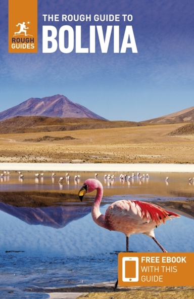 The Rough Guide To Bolivia Travel Guide With Ebook