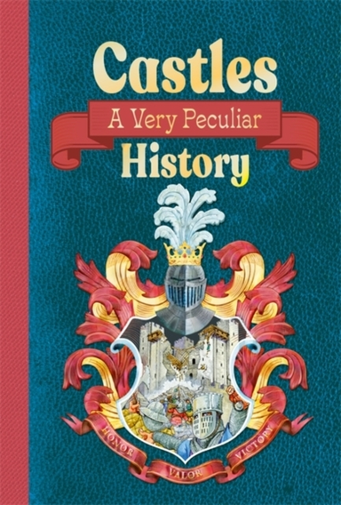Castles A Very Peculiar History