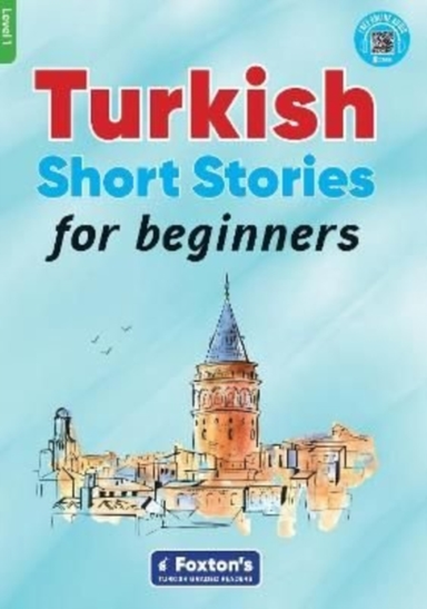 Turkish Short Stories For Beginners - Based On A Comprehensi