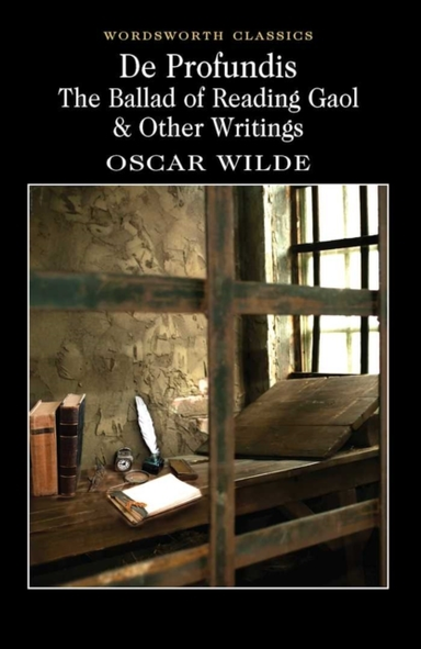 De Profundis The Ballad Of Reading Gaol & Others