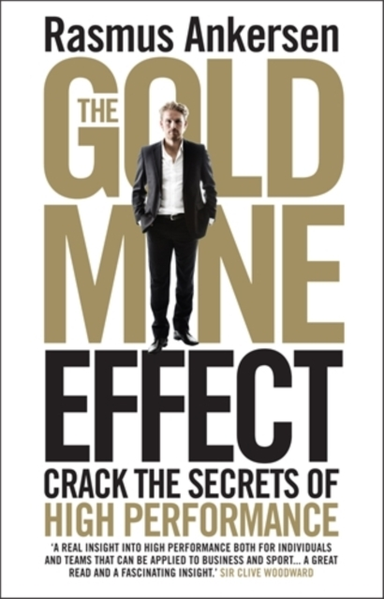 The Gold Mine Effectcrack The Secrets Of High Performance