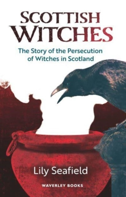 Scottish Witchesthe Story Of The Persecution Of Witches In S