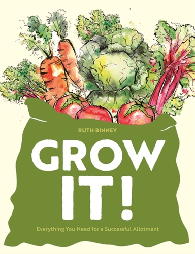 Grow It!Everything You Need For A Successful Allotment
