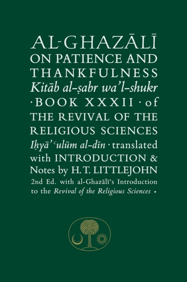 Al-Ghazali On Patience And Thankfulnessbook 32 Of The Reviva