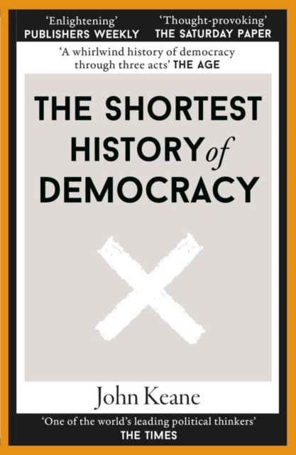 The Shortest History Of Democracy