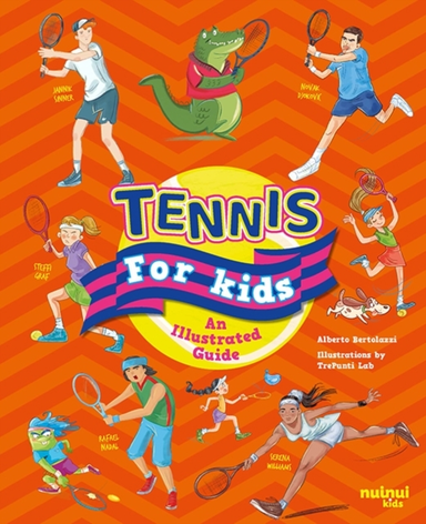 Tennis For Kidsan Illustrated Guide