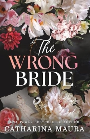 THE WRONG BRIDE THE IRRESISTIBLE ARRANGED MARRIAGE ROMANCE