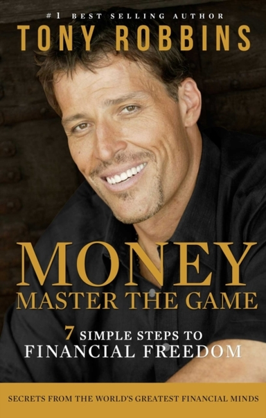 MONEY MASTER THE GAME 7 SIMPLE STEPS TO FINANCIAL FREEDOM