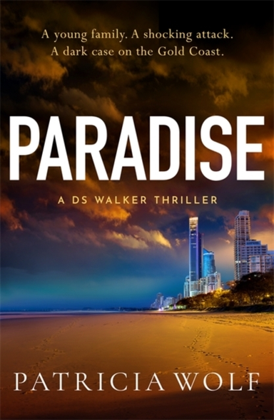 PARADISE A TOTALLY ADDICTIVE CRIME THRILLER PACKED WITH JAW-