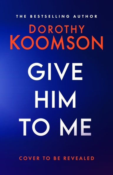 GIVE HIM TO ME THE HEART-STOPPING NEW THRILLER FROM THE QUEE
