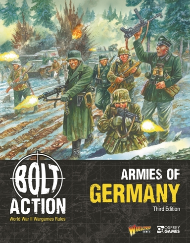 BOLT ACTION: ARMIES OF GERMANY: THIRD EDITION