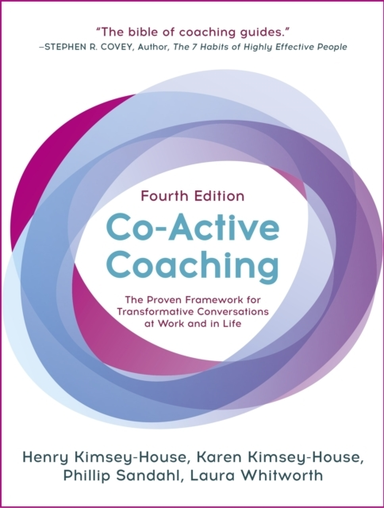 CO-ACTIVE COACHING THE PROVEN FRAMEWORK FOR TRANSFORMATIVE C