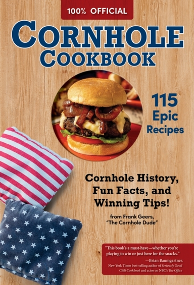 OFFICIAL CORNHOLE COOKBOOK 115 EPIC RECIPES: CORNHOLE HISTOR